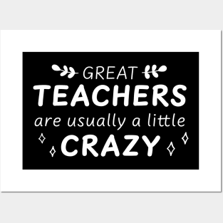 Great Teachers are Crazy Posters and Art